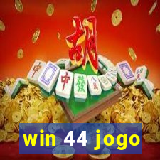 win 44 jogo